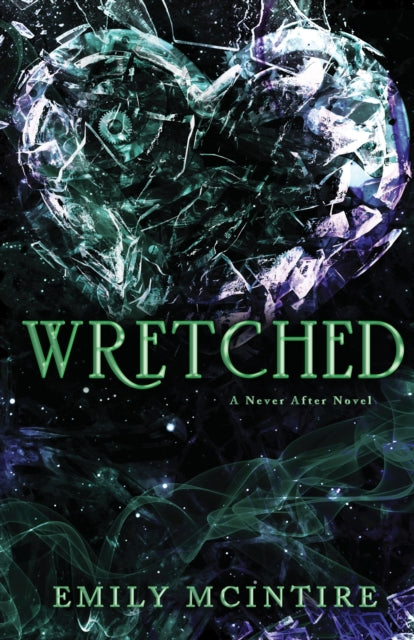 Wretched, The Fractured Fairy Tale and TikTok Sensation 9781728278360 Emily McIntire