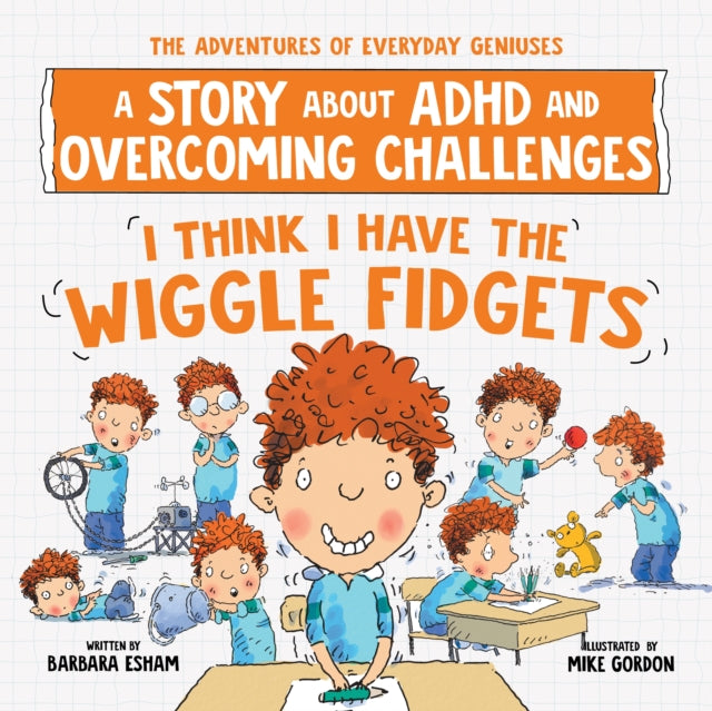 Book cover of: I Think I Have the Wiggle Fidgets. By: Barbara Esham