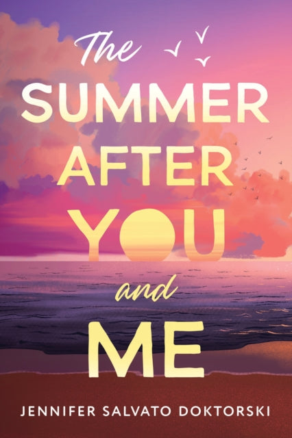 Book cover of: The Summer After You and Me. By: Jennifer Doktorski