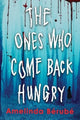 Book cover of: Ones Who Come Back Hungry. By: Amelinda Berube