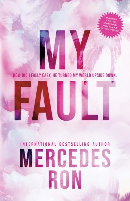 My Fault, Now an Amazon Prime Original Movie 9781728291413 Mercedes Ron
