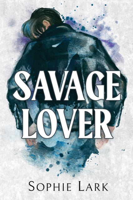 Savage Lover, A Dark Mafia Romance 9781728295374 Sophie Lark