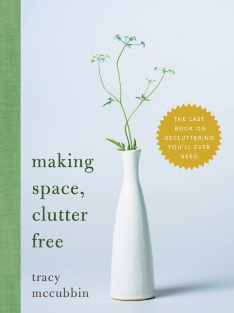 Book cover of: Making Space, Clutter Free. By: Tracy McCubbin