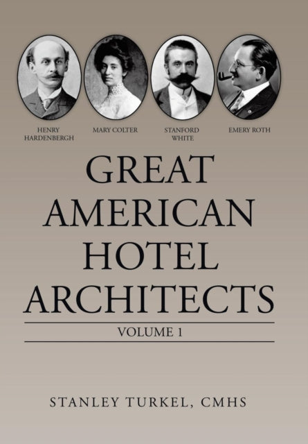 Book cover of: Great American Hotel Architects