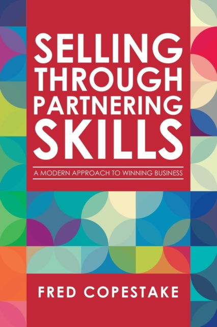 Book cover of: Selling Through Partnering Skills