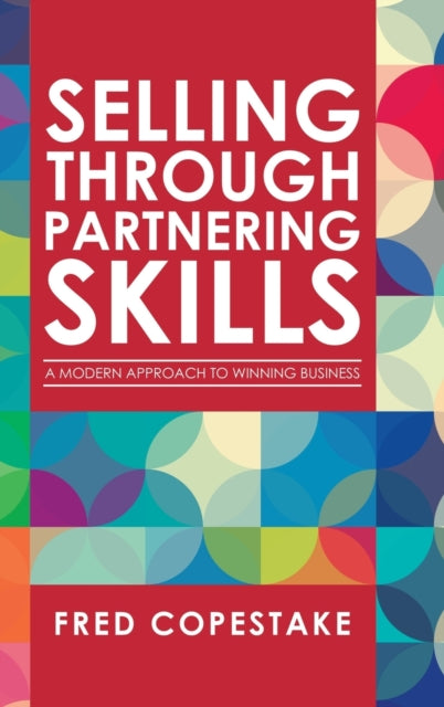 Book cover of: Selling Through Partnering Skills