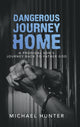 Book cover of: Dangerous Journey Home