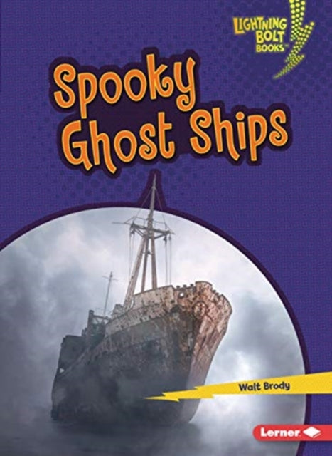Book cover of: Spooky Ghost Ships. By: Walt Brody