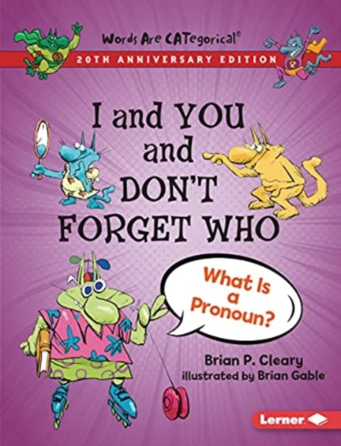 Book cover of: I and You and Don't Forget Who, 20th Anniversary Edition. By: Brian P. Cleary