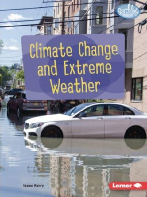 Book cover of: Climate Change and Extreme Weather. By: Isaac Kerry