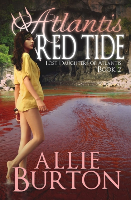 Book cover of: Atlantis Red Tide. By: Allie Burton