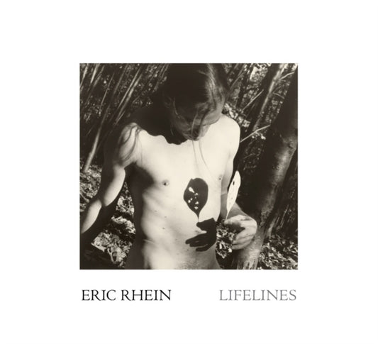 Book cover of: Eric Rhein: Lifelines. By: Paul Brown