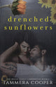 Book cover of: Drenched Sunflowers. By: Tammera L Cooper