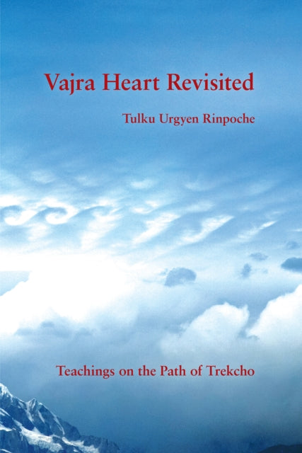 Book cover of: Vajra Heart Revisited. By: Tulku Urgyen Rinpoche
