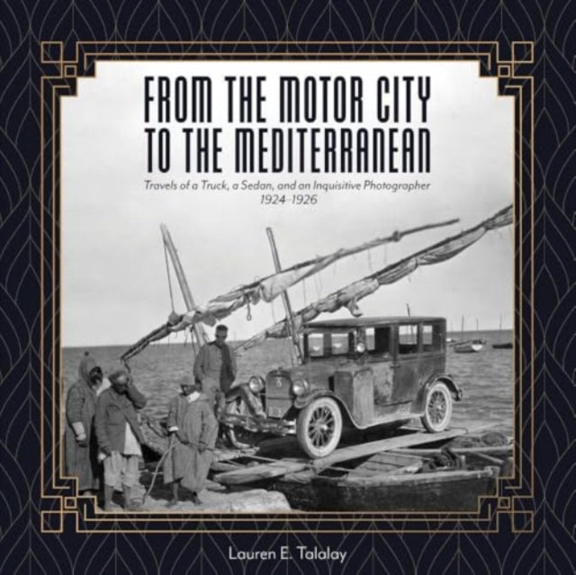 Book cover of: From the Motor City to the Mediterranean. By: Lauren Talalay