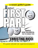 Book cover of: Your First Par For Newer Players. By: Christina Ricci (golfer)