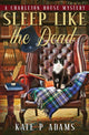 Book cover of: Sleep Like the Dead (A Charleton House Mystery Book 3)
