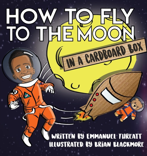 Book cover of: How to Fly to the Moon in a Cardboard Box
