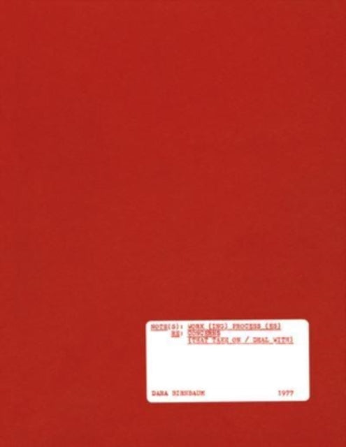 Book cover of: Dara Birnbaum: Note(s): Work(ing) Process(es) RE: Concerns (That Take on / Deal With). By: Dara Birnbaum