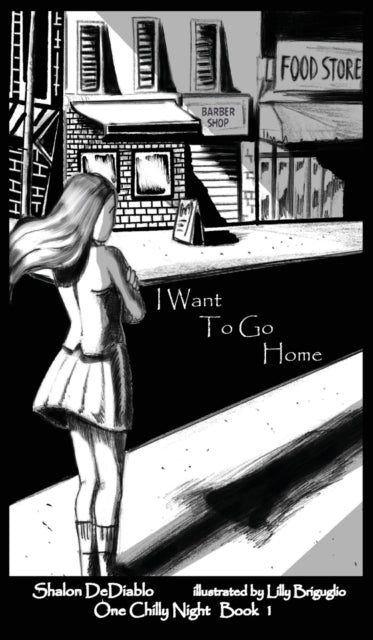 Book cover of: I Want To Go Home. By: Shalon DeDiablo