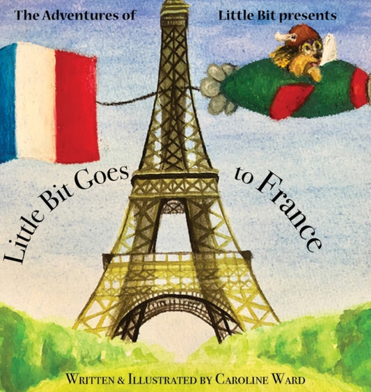 Book cover of: Little Bit Goes to France. By: Caroline Ward