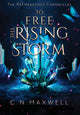 Book cover of: To Free the Rising Storm. By: C. N. Maxwell