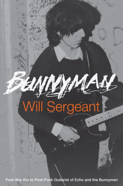 Book cover of: Bunnyman. By: Will Sergeant