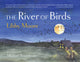 Book cover of: River of Birds. By: Libby Moore