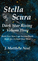 Book cover of: Stella Scura Dark Star Rising. By: J. Matthew Neal