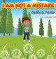 Book cover of: I Am Not a Mistake!