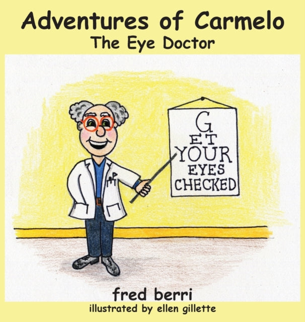 Book cover of: Adventures of Carmelo-The Eye Doctor