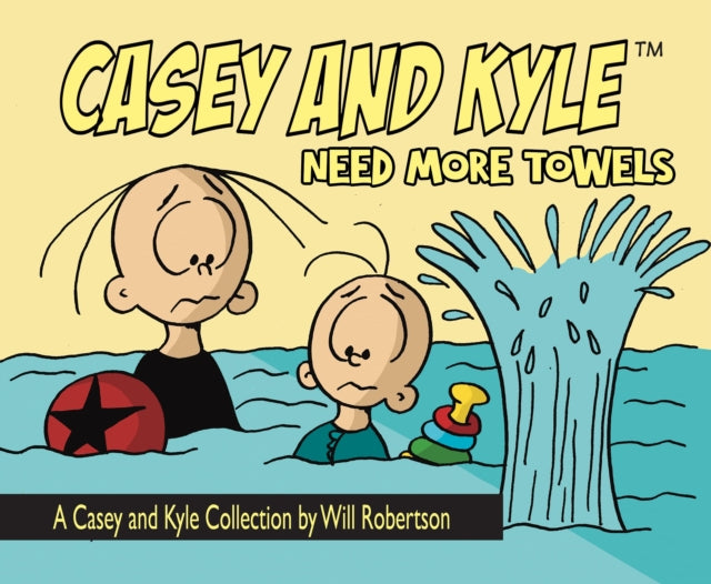 Book cover of: Casey and Kyle Need More Towels