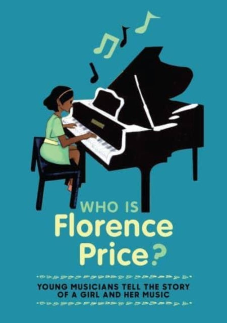 Book cover of: Who is Florence Price?. By: Kaufman Music Centre