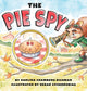 Book cover of: Pie Spy