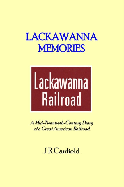 Book cover of: Lackawanna Memories. By: J R Canfield