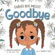 Book cover of: Zara'S Big Messy Goodbye. By: Rebekah Borucki