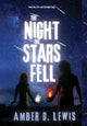 Book cover of: Night the Stars Fell. By: Amber Lewis