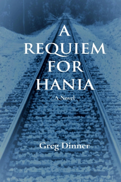 Book cover of: Requiem for Hania. By: Greg Dinner