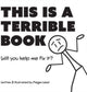 This is a Terrible Book - Will You Help Me Fix It?, Funny Interactive Read Aloud Book for Kids 9781737954224 Megan West