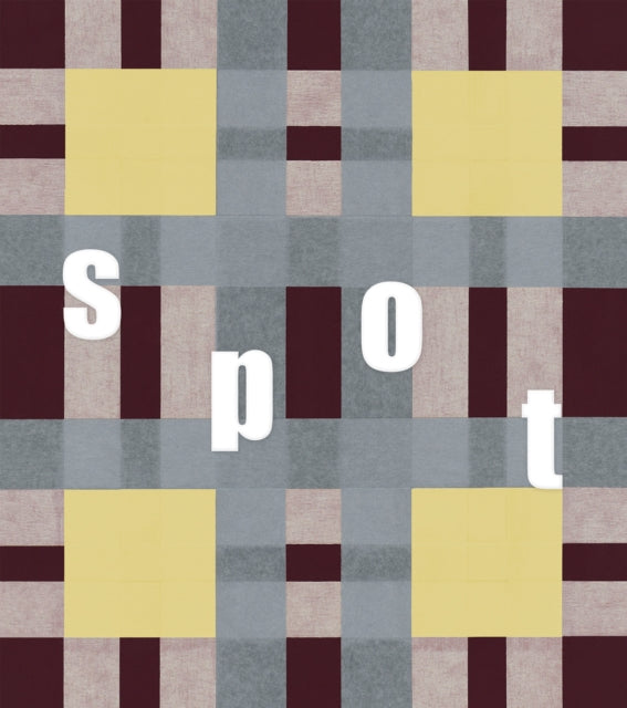 Book cover of: SPOT. By: Anna Lauren Lee