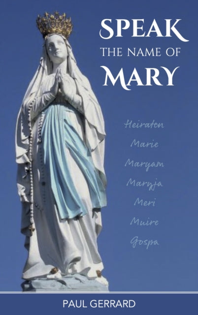 Book cover of: Speak the Name of Mary