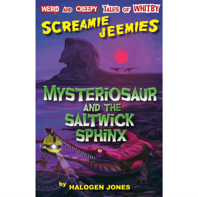 Book cover of: Mysteriosaur and the Saltwick Sphinx