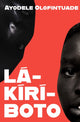 Book cover of: Lakiriboto. By: Ayodele Olofintuade