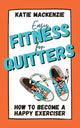 Book cover of: Easy Fitness for Quitters