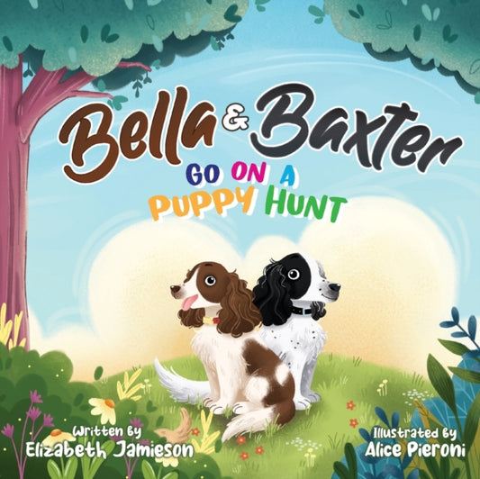 Book cover of: Bella and Baxter go on a Puppy Hunt