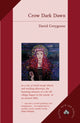 Book cover of: Crow Dark Dawn. By: David Greygoose