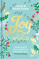 Joy to the World, Celebrating the Stories Behind the World's Best-loved Christmas Songs and the People who Made them Famous 9781739417833 Carrie Grant & Grant