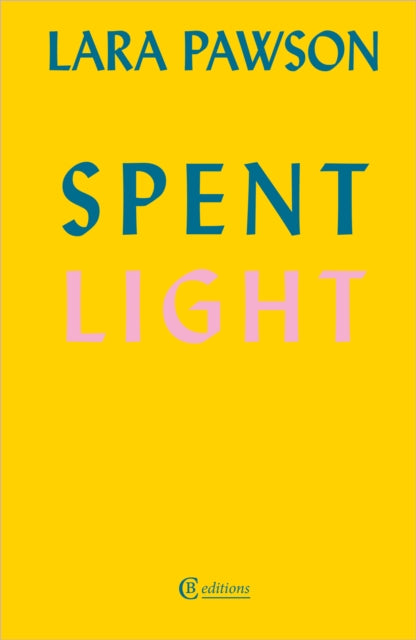 Spent Light 9781739421229 Lara Pawson