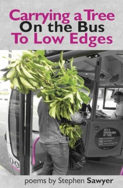 Book cover of: Carrying a Tree on the Bus to Low Edges