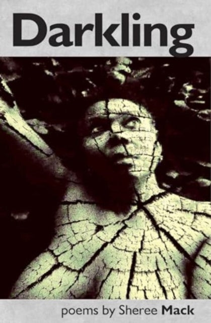 Book cover of: Darkling. By: Sheree Mack
